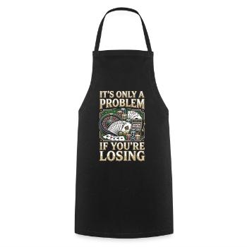 Only a problem if you lose - Cooking Apron - black - Front - AI Model Male 185 dark (185cm)