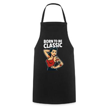 Pin Up Girl Born To Be Classic Retro T-Shirt - Cooking Apron - black - Front - AI Model Male 185 dark (185cm)
