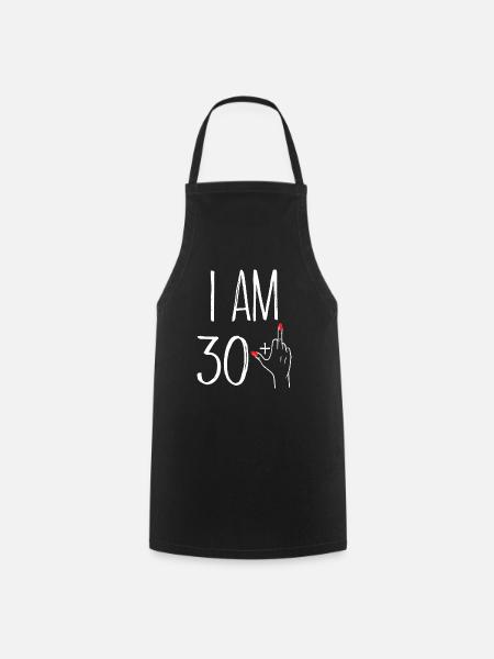 ICH BIN 30 + 1 Geschenk Frau 30 Jahre Jubiläum - Kochschürze - Schwarz
