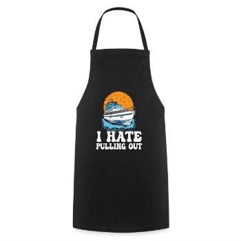 I Hate Pulling Out Funny Motorboating Quote - Cooking Apron - black - Front - AI Model Male 185 dark (185cm)
