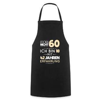 60. Geburtstag - Ich bin nicht 60 ich bin 18 - Kochschürze - Schwarz - Vorne - AI Model Male 185 dark (185cm)