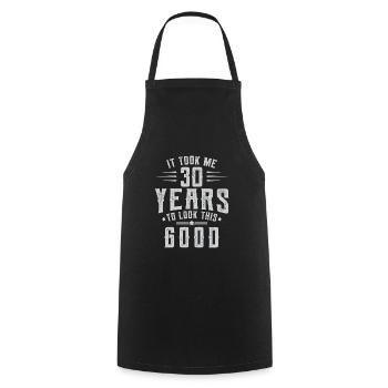 30th birthday gift: It took me 30 years - Cooking Apron - black - Front - AI Model Male 185 dark (185cm)
