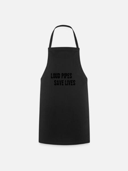 Motorcycle LOUD PIPES SAVE LIVES Gift - Cooking Apron - black