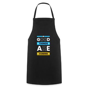 Good things are coming positive Quotes - Cooking Apron - black - Front - AI Model Male 185 dark (185cm)