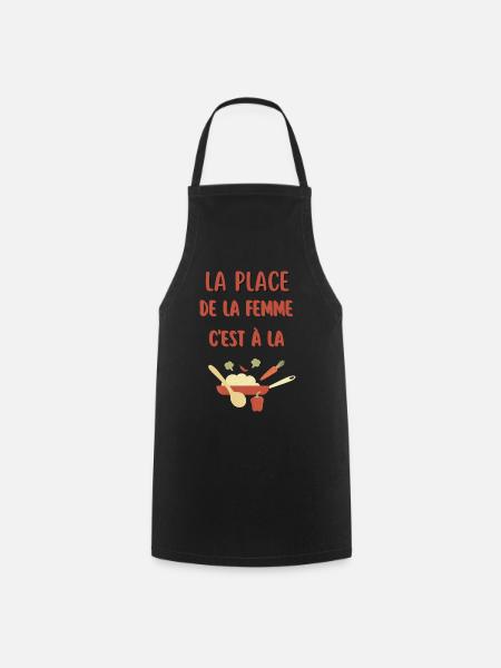 La place de la femme c'est à la cuisine - Tablier de cuisine - noir