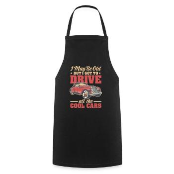 I May Be Too Old But I Got To Drive All Cool Cars - Cooking Apron - black - Front - AI Model Male 185 dark (185cm)