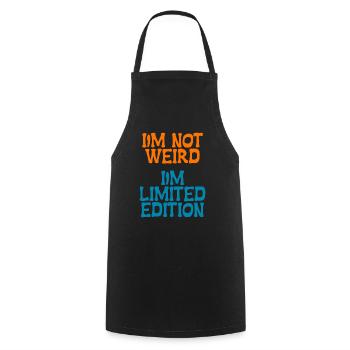 I'M NOT WEIRD - I'M LIMITED EDITION - Cooking Apron - black - Front - AI Model Male 185 dark (185cm)
