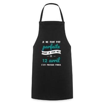 Anniversaire - Pas parfaite mais née 12 Avril - Tablier de cuisine - noir - Devant - AI Model Male 185 dark (185cm)