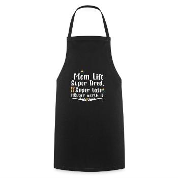 Mom Life Super Tired Super late Super worth it - Cooking Apron - black - Front - AI Model Male 185 dark (185cm)