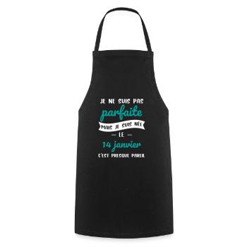 Anniversaire - Pas parfaite mais née 14 Janvier - Tablier de cuisine - noir - Devant - AI Model Male 185 dark (185cm)