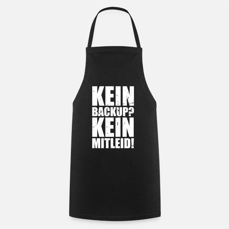 Kein Backup? Kein Mitleid! Admin Geschenk - Kochschürze - Schwarz