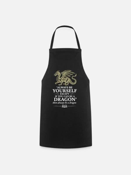 Dragon Quote – Fantasy Spruch Design - Kochschürze - Schwarz