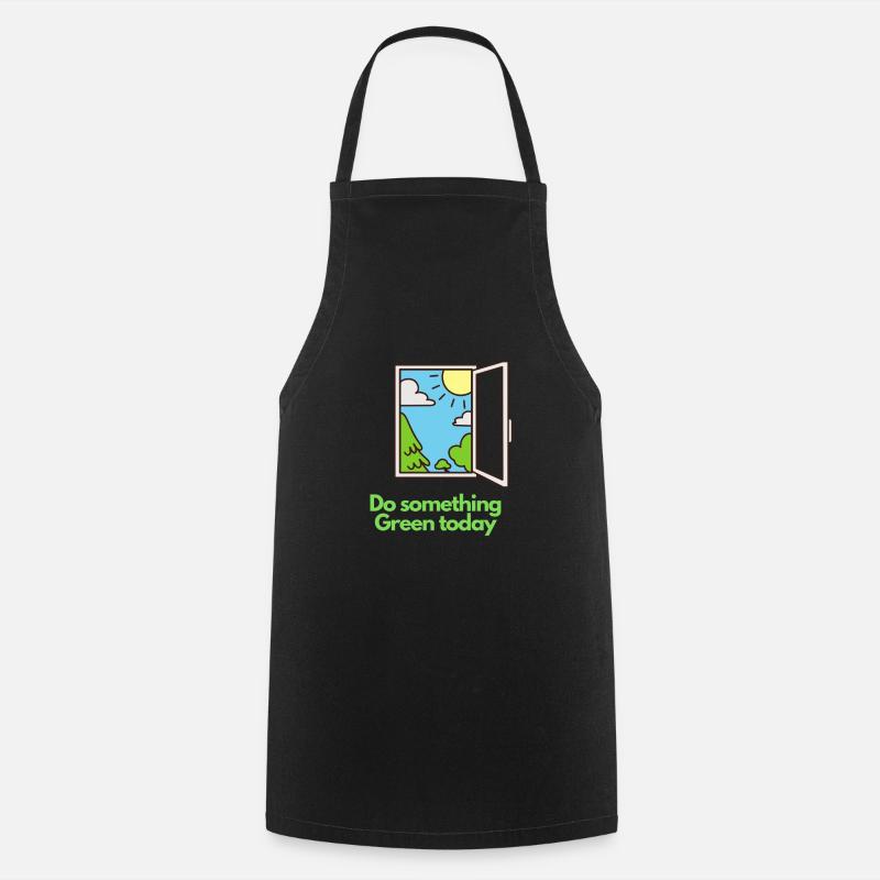 Do something Green today! - Cooking Apron - black