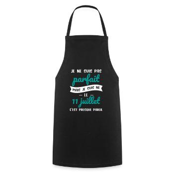 Anniversaire - Pas parfait mais né le 11 Juillet - Tablier de cuisine - noir - Devant - AI Model Male 185 dark (185cm)