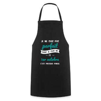 Anniversaire - Pas parfait mais né le 1er Octobre - Tablier de cuisine - noir - Devant - AI Model Male 185 dark (185cm)