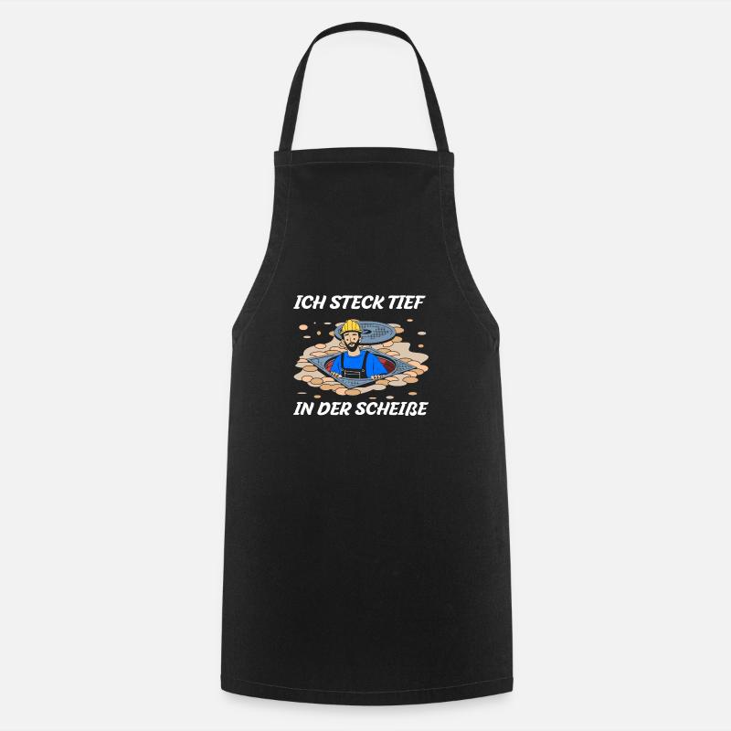 Sewer workers - I'm deep in the shit - Cooking Apron - black