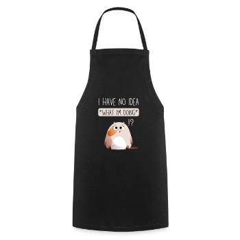 I Have No Idea What I'm Doing. Black Version. - Cooking Apron - black - Front - AI Model Male 185 dark (185cm)
