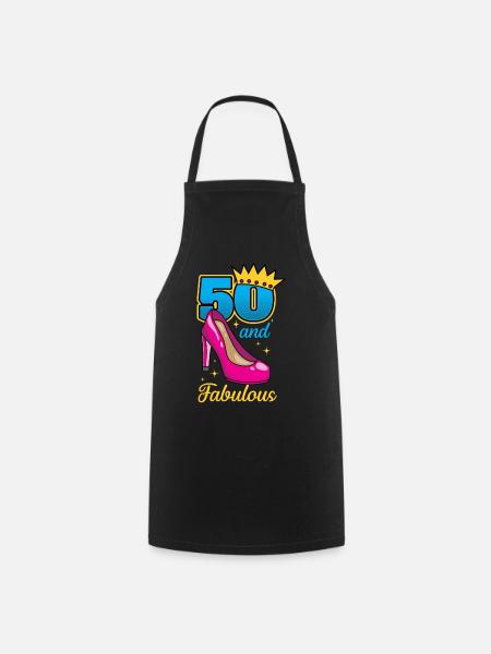 Birthday 50th birthday 50th year 50 and fabulous - Cooking Apron - black