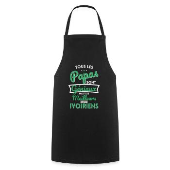 Papas géniaux mais les meilleurs sont Ivoiriens - Tablier de cuisine - noir - Devant - AI Model Male 185 dark (185cm)