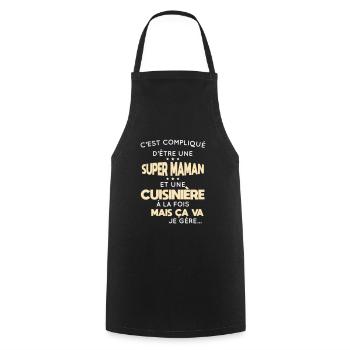 Compliqué d'être une super maman et une cuisinière - Tablier de cuisine - noir - Devant - AI Model Male 185 dark (185cm)