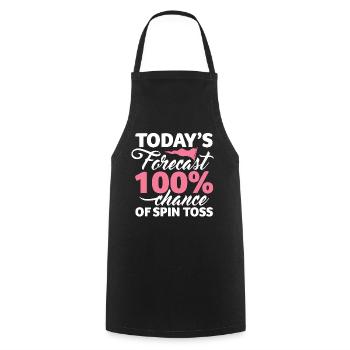 today's forecast 100 chance of spin toss Design - Cooking Apron - black - Front - AI Model Male 185 dark (185cm)