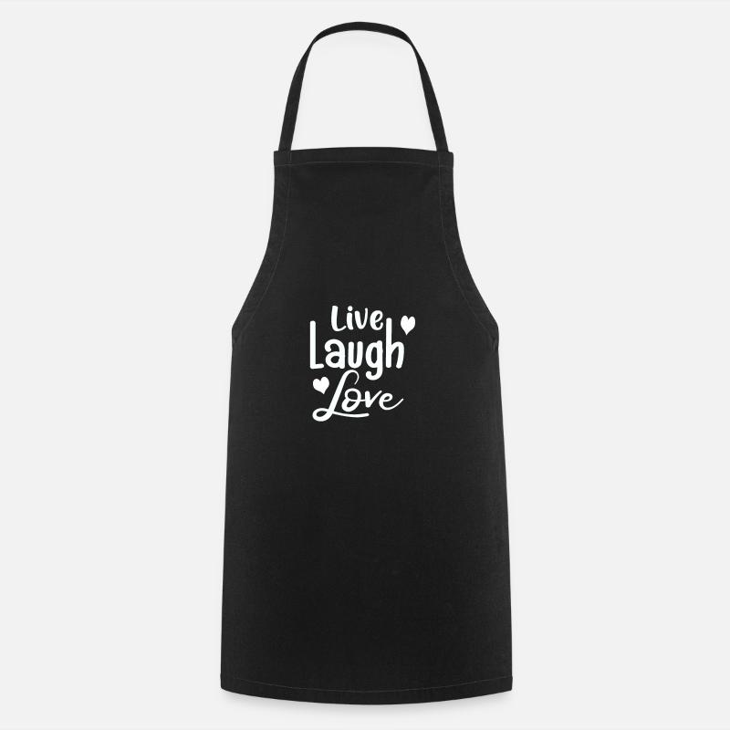 Live Laugh Love # gift idea - Cooking Apron - black
