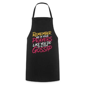 Remember Me In Your Prayers Like In Your Gossip 11 - Kochschürze - Schwarz - Vorne - AI Model Male 185 dark (185cm)