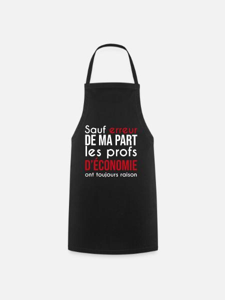 prof d'économie toujours raison | SES - Tablier de cuisine - noir