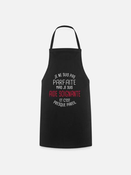 Pas parfaite mais aide soignante - Tablier de cuisine - noir