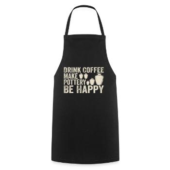 Drink Coffee Make Pottery Be Happy Coffee Pottery - Cooking Apron - black - Front - AI Model Male 185 dark (185cm)