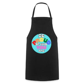 Be Proud Of Who You Are - Cooking Apron - black - Front - AI Model Male 185 dark (185cm)