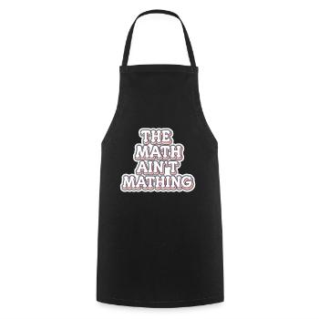 The Math Ain't Mathing 8 - Kochschürze - Schwarz - Vorne - AI Model Male 185 dark (185cm)