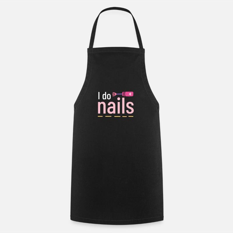 I Do Nails Nail Design Nail Salon Manicure - Cooking Apron - black