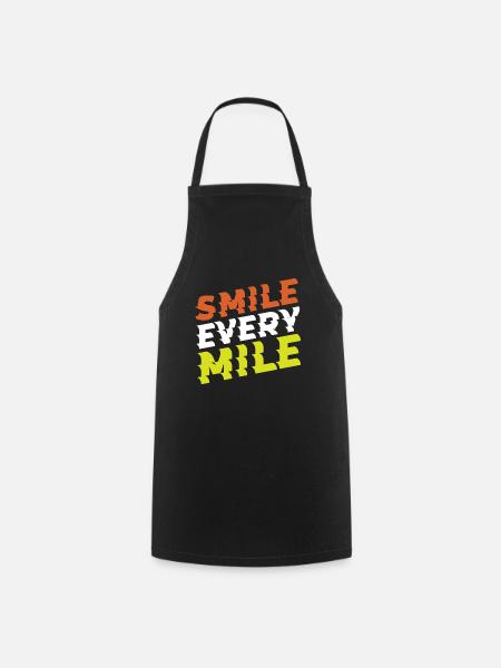 Smile Every Mile Laufen Läufer Jogger - Kochschürze - Schwarz