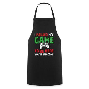 Blague d'humour de joueur vidéo J'ai mis mon jeu en pause pour être ici - Tablier de cuisine - noir - Devant - AI Model Male 185 dark (185cm)