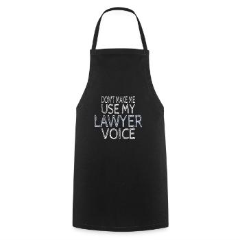 Don't Make Me Use My Lawyer Voice Lawyer Gift - Cooking Apron - black - Front - AI Model Male 185 dark (185cm)