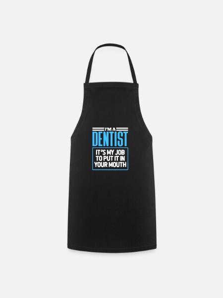 Dentiste Dentiste Dentiste Dentist Dents Cadeau - Tablier de cuisine - noir