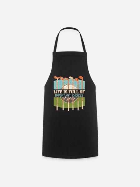 Funny Life is Full Of Important Choices Golf Clubs - Cooking Apron - black