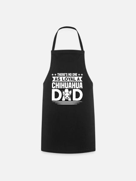 Chihuahua Papa Chihuahua Lover Chihuahua - Cooking Apron - black