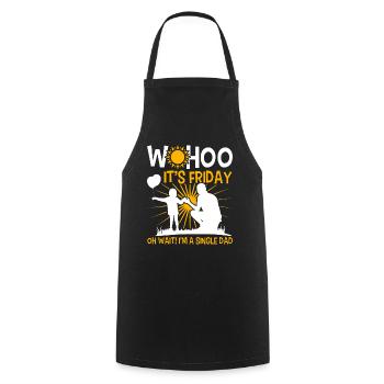 Wohoo it's Friday Oh wait Father's Day - Cooking Apron - black - Front - AI Model Male 185 dark (185cm)