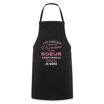 Princesse et sœur exceptionnelle je gère humour - Tablier de cuisine - noir - Devant - AI Model Male 185 dark (185cm)