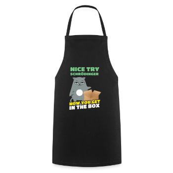 Nice Try Schrödinger Schrödinger's Cat - Cooking Apron - black - Front - AI Model Male 185 dark (185cm)