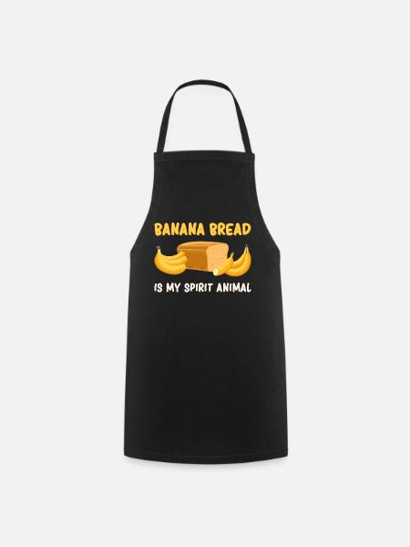 Banana Bread Is My Spirit Animal - Cooking Apron - black