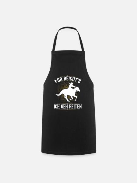 Mir reicht's ich geh reiten - Kochschürze - Schwarz