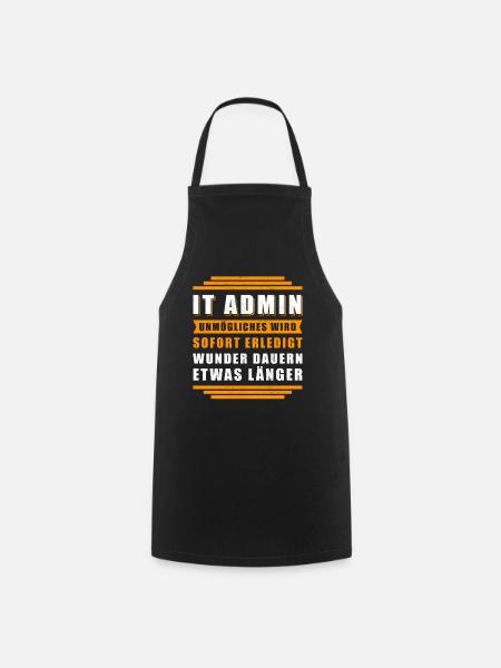 IT-Administrator IT Admin Informatiker Geschenk - Kochschürze - Schwarz