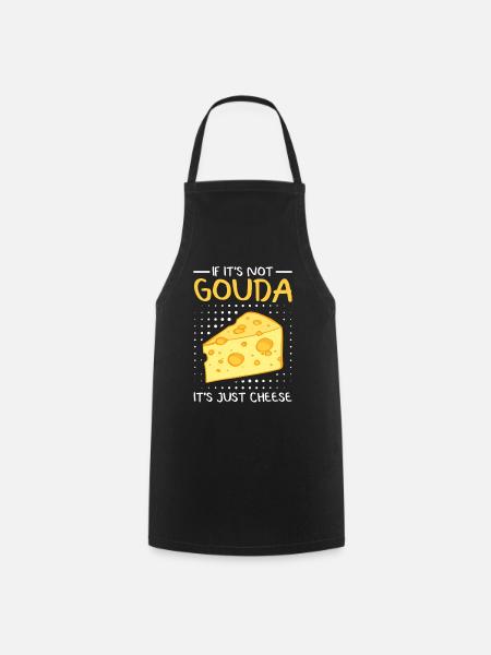 Gouda Käse Käseliebhaber Käsesorten Geschenk - Kochschürze - Schwarz