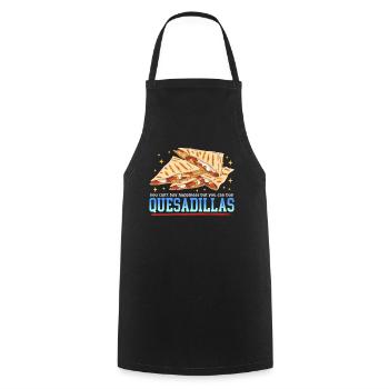 Quesadilla Quesadillas Tortilla Gift - Cooking Apron - black - Front - AI Model Male 185 dark (185cm)