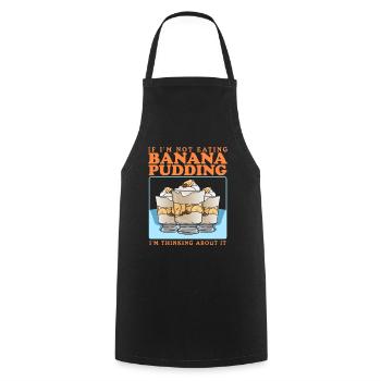 Banana Pudding Banana Pudding Gift - Cooking Apron - black - Front - AI Model Male 185 dark (185cm)