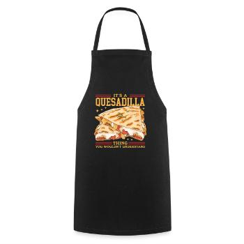 Quesadilla Tortilla Quesadillas Gift - Cooking Apron - black - Front - AI Model Male 185 dark (185cm)