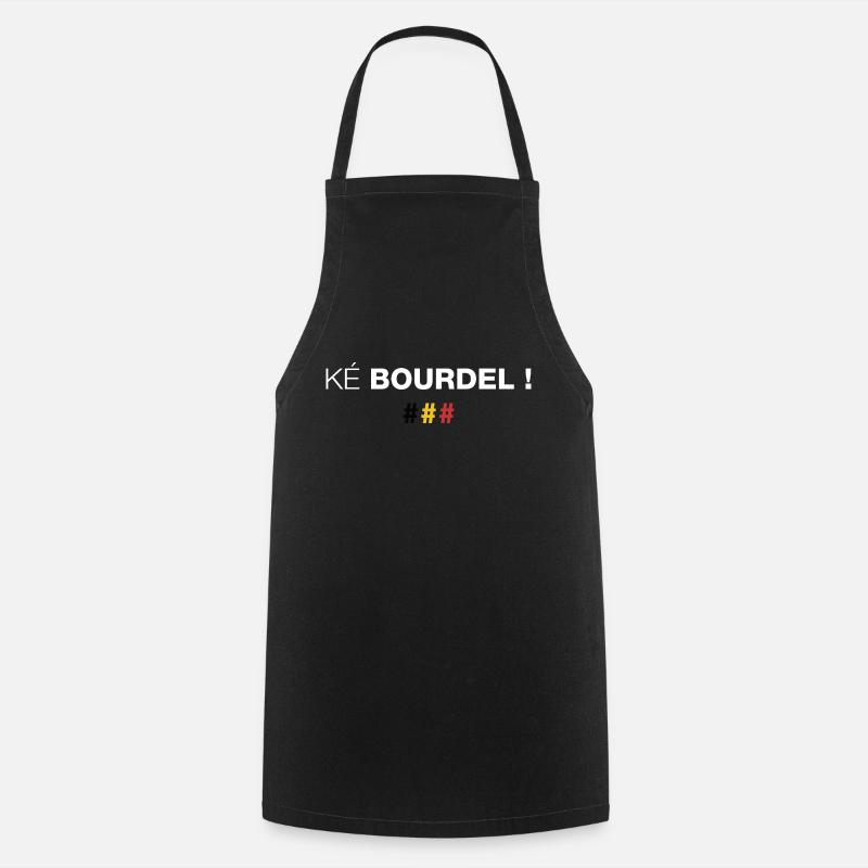 Ké bourdel ! Quel bordel en wallon - Tablier de cuisine - noir